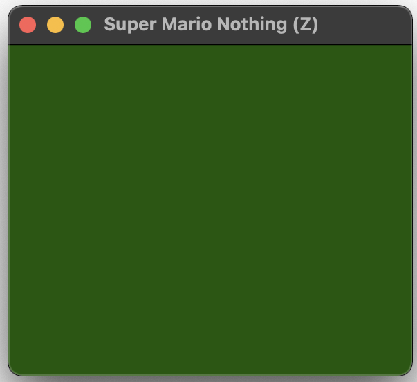 Super Mario Nothing, zeroed version. Just a green screen.